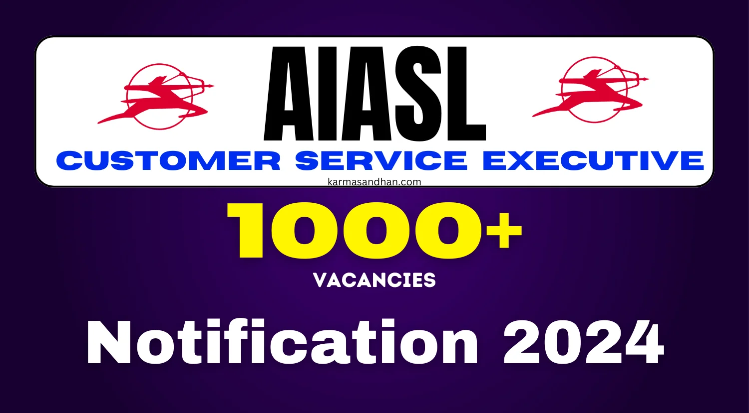 AIASL 1049 Customer Service Executive Recruitment 2024 Notification Out, Apply Now