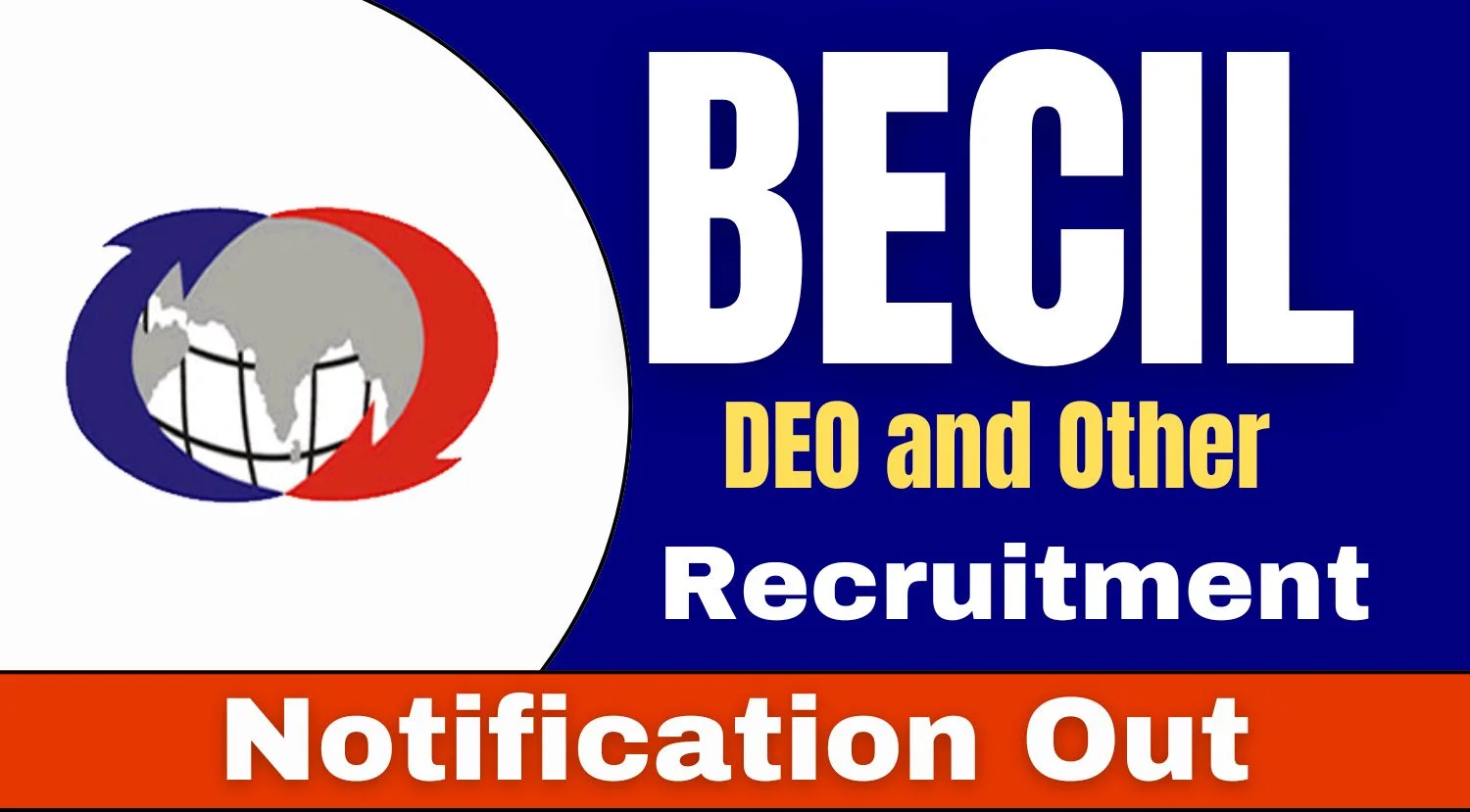 BECIL Recruitment 2024 Notification Out for DEO and Other Posts