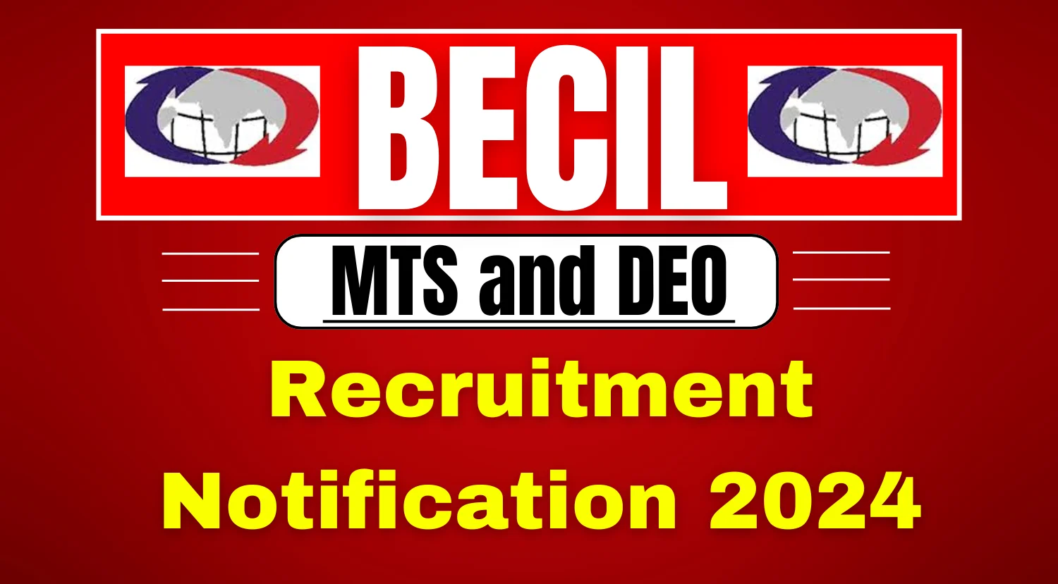 BECIL Recruitment 2024 Notification for Various MTS and DEO Post