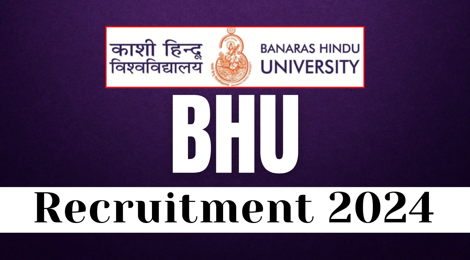BHU Gives Opportunity to Get 70000 Per Month, Candidates from Different Trades Can Apply