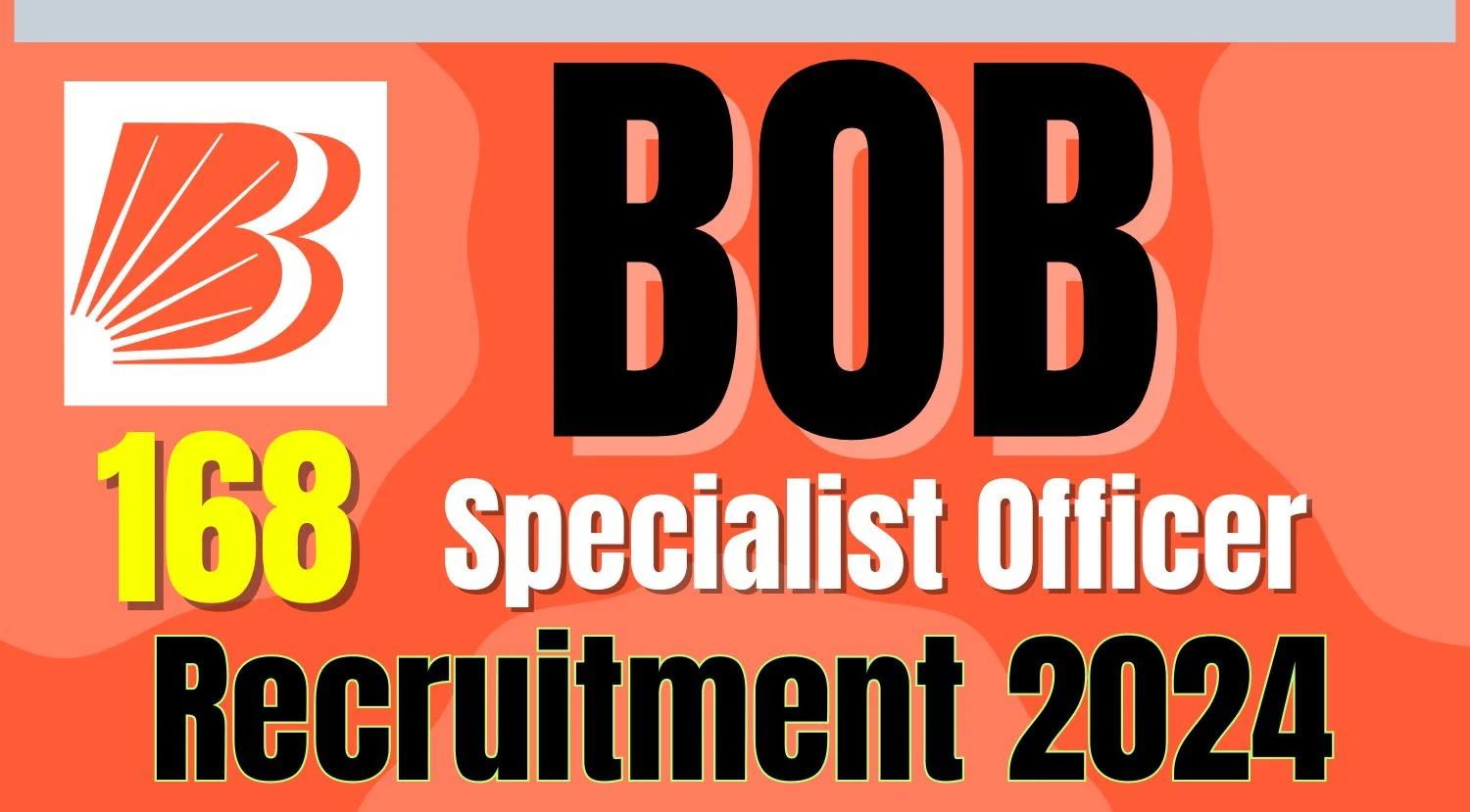 BOB 168 Specialist Officer Recruitment 2024