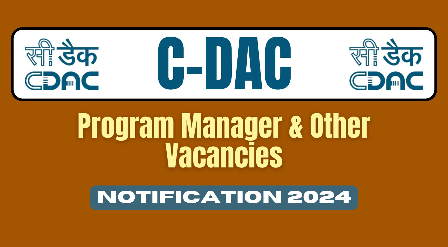 C-DAC Recruitment 2024 for 59 Engineer and Other Vacancies