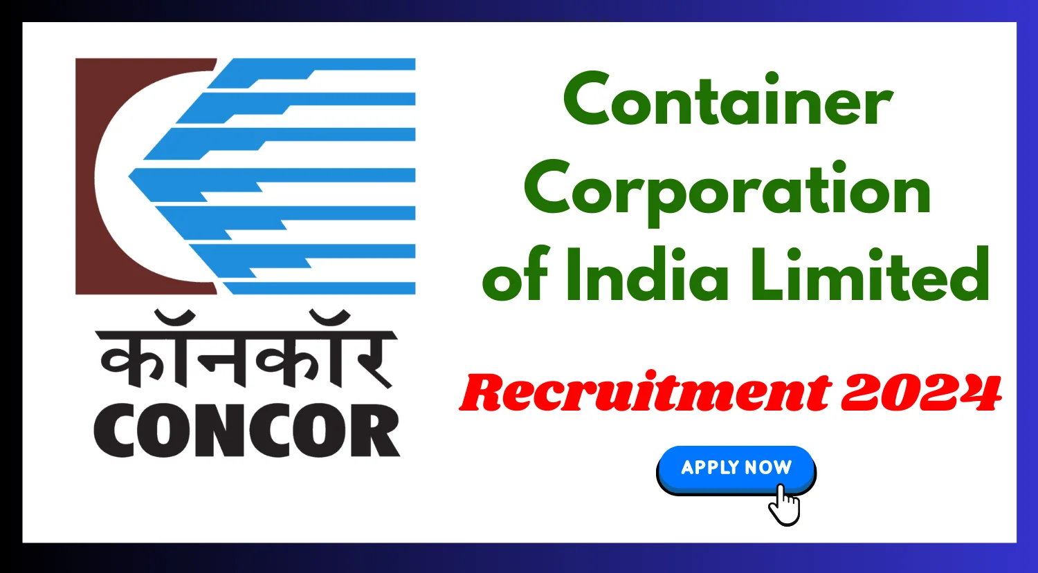 CONCOR Group General Manager Recruitment 2024