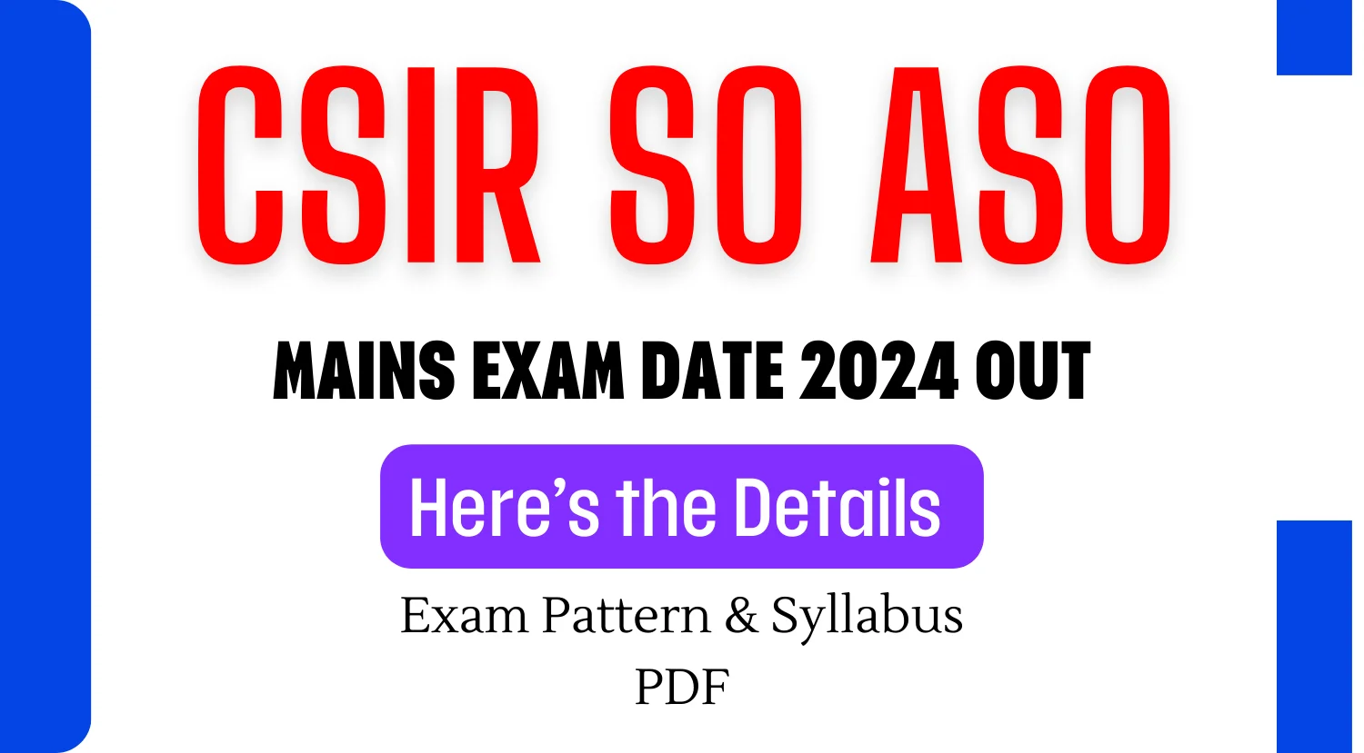 CSIR SO ASO Mains Exam Date 2024 Out - Exam Pattern Syllabus PDF