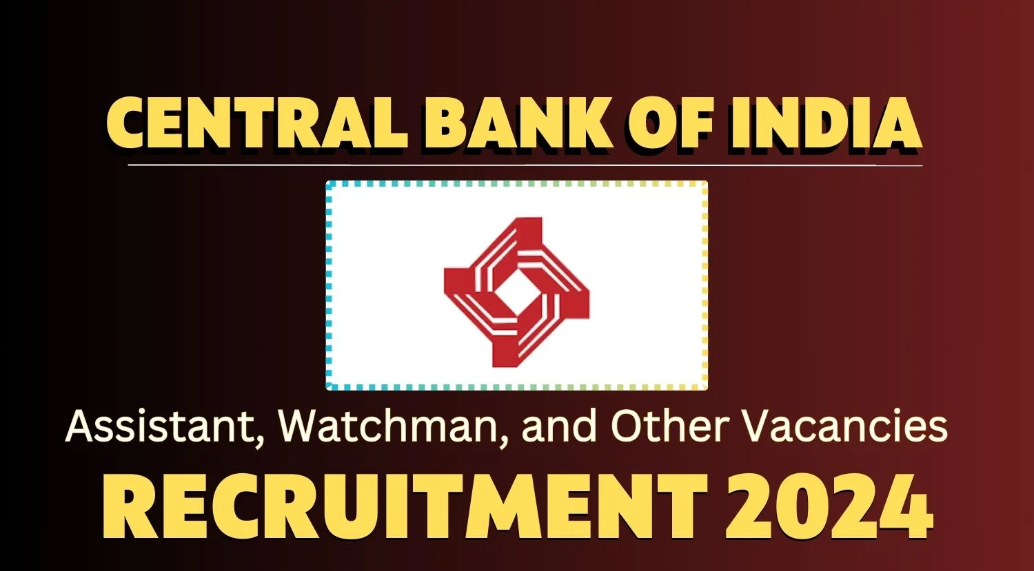 Central Bank of India Assistant Watchman and Other Vacancies Recruitment 2024