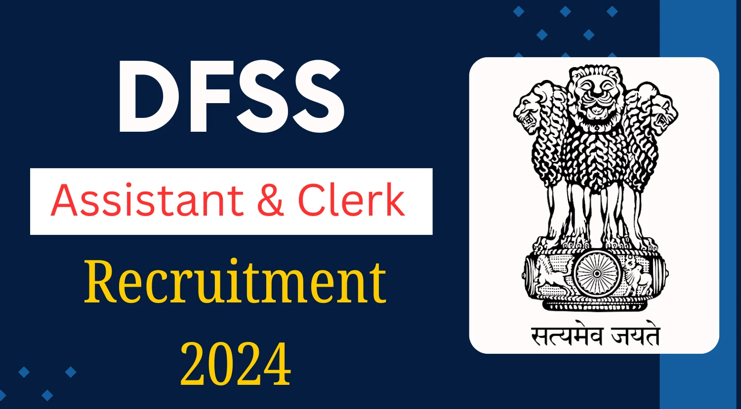 DFSS Assistant Clerk Recruitment 2024