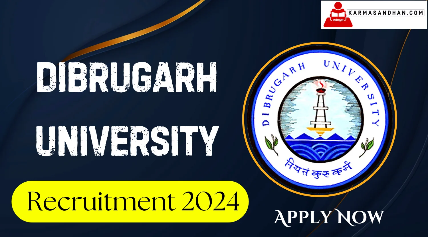 Dibrugarh University JRF and SRF Recruitment 2024