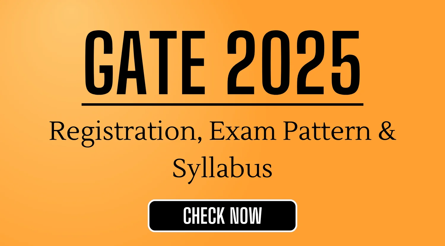 GATE 2025 Registration Exam Pattern Syllabus