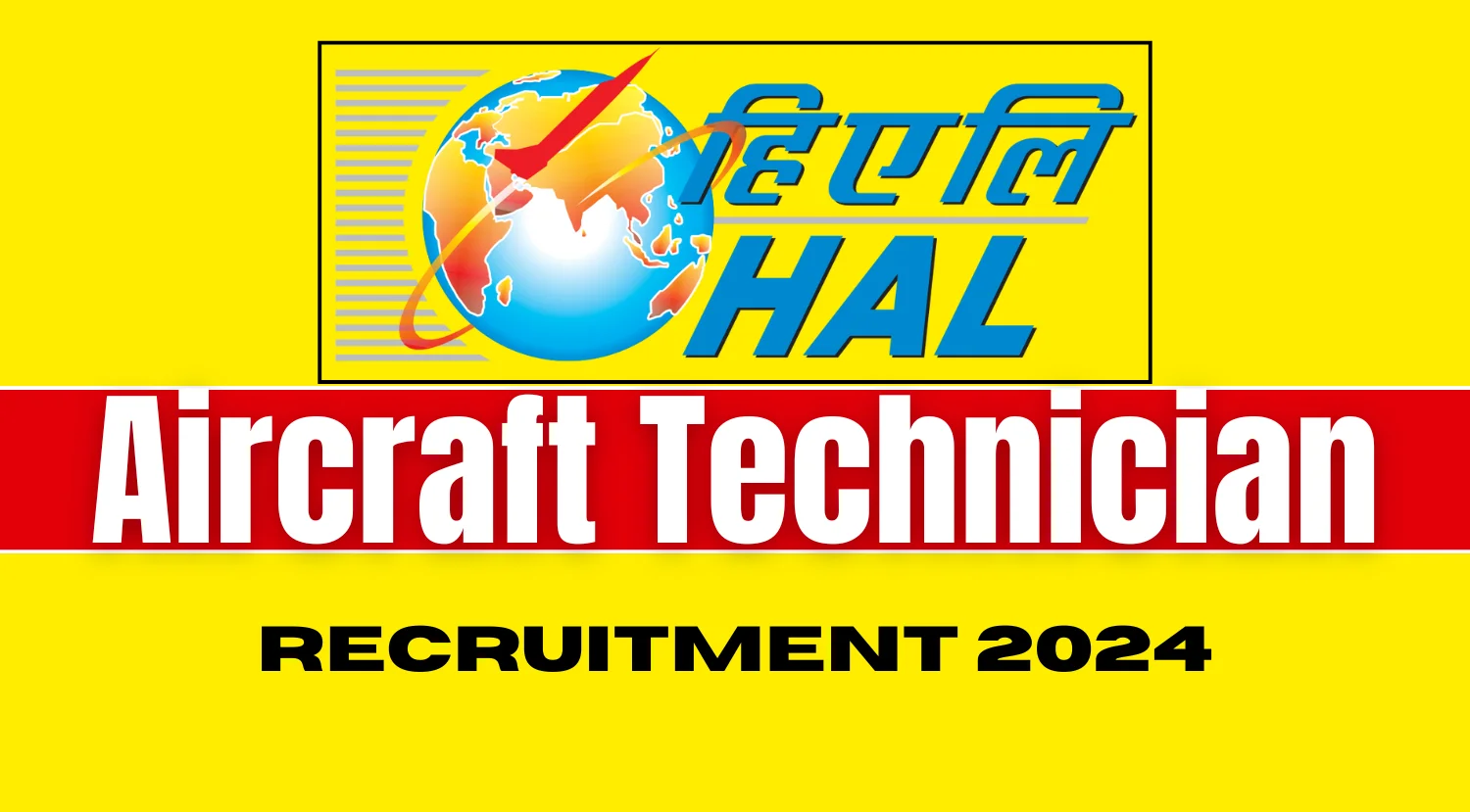 HAL Recruitment 2024  for Aircraft Technicians, Check Eligibility and Apply Now