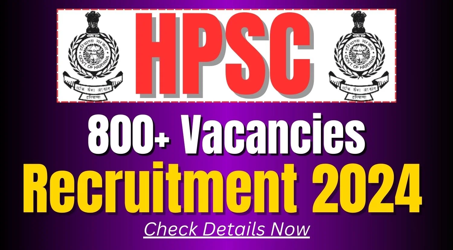 HPSC 800+ Vacancies Notification Out 2024