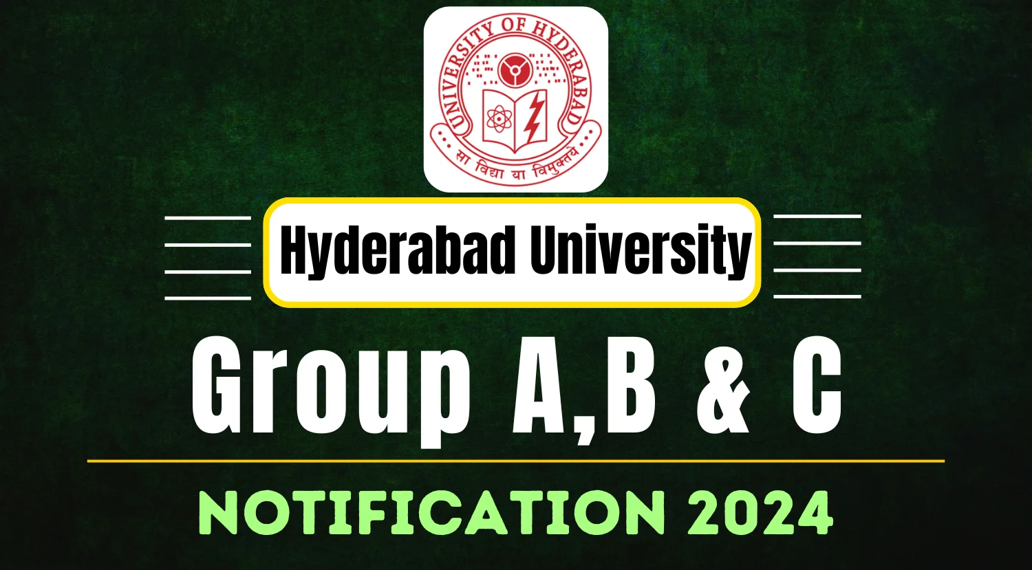 Hyderabad University Recruitment 2024 Notification for Various Group A, B and C Posts