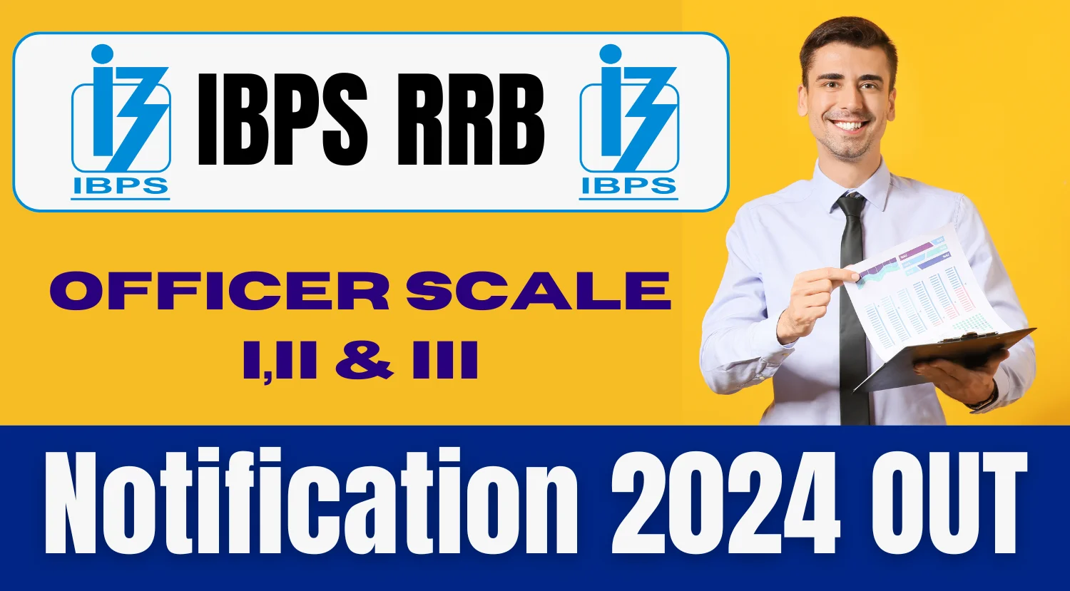 IBPS RRB 5390 Officers Scale-I, II & III Recruitment 2024