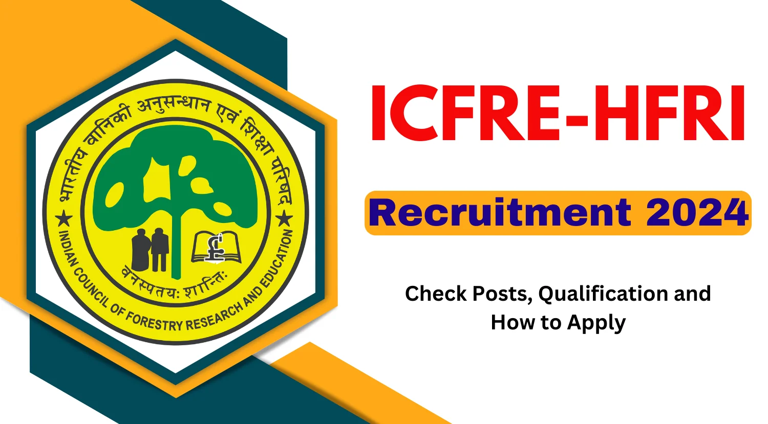 ICFRE-HFRI Junior Project Fellows and Project Assistants Recruitment 2024
