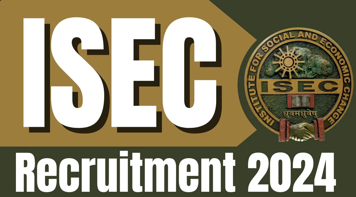 ISEC Recruitment 2024 Notification Out