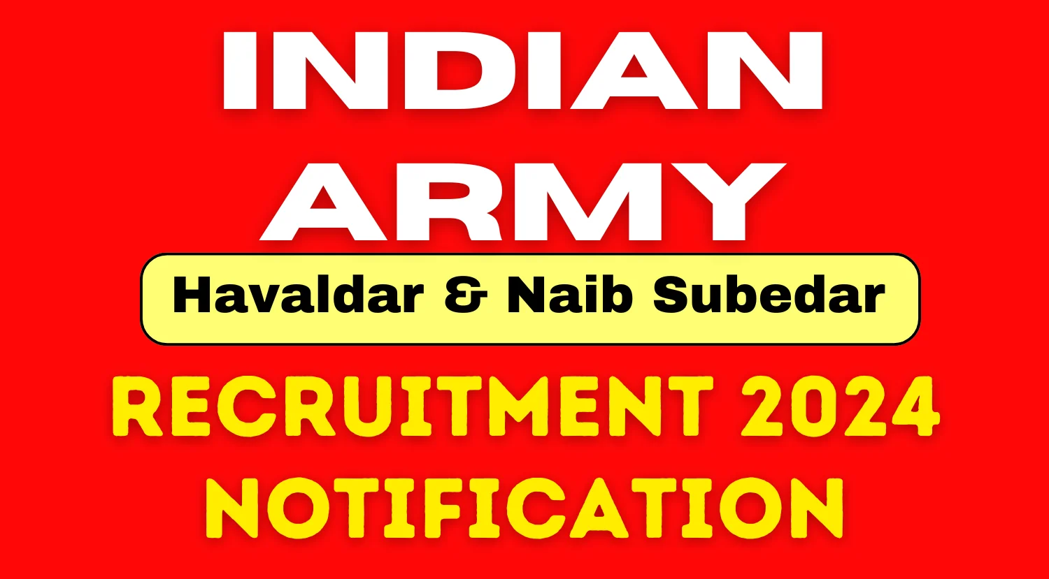 Indian Army Havaldar and Naib Subedar Recruitment 2024 Notification Out