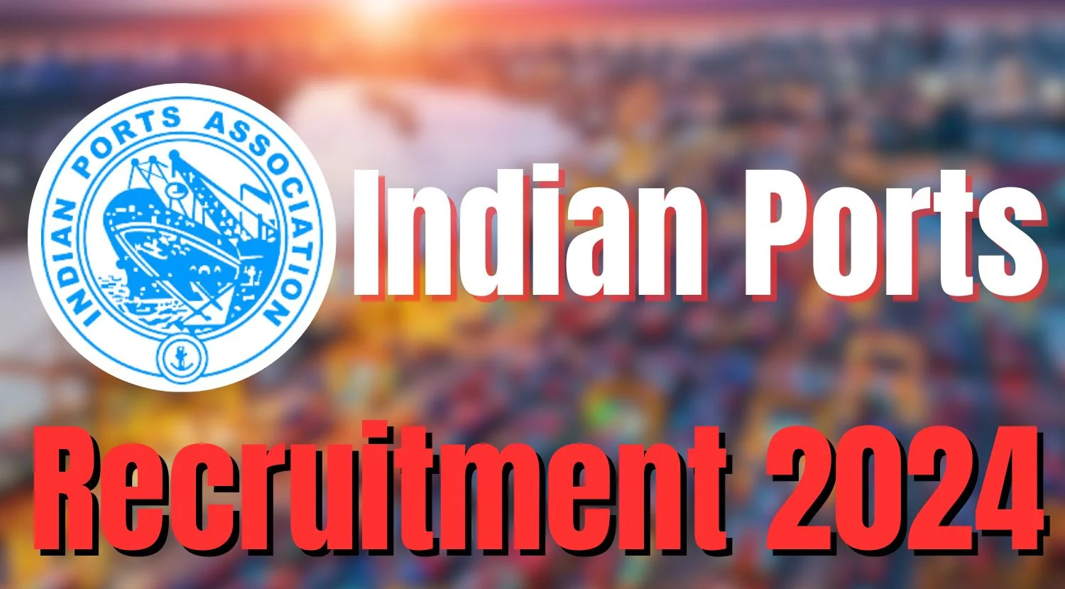 Indian Ports Recruitment 2024