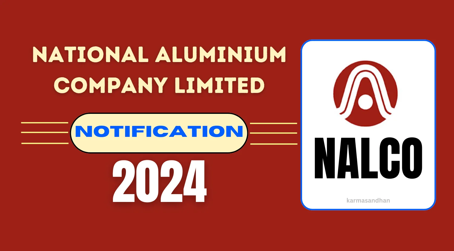 NALCO Jobs Notification 2024: Apply Online for 17 General Manager, Executive Director, Group General Manager Vacancies