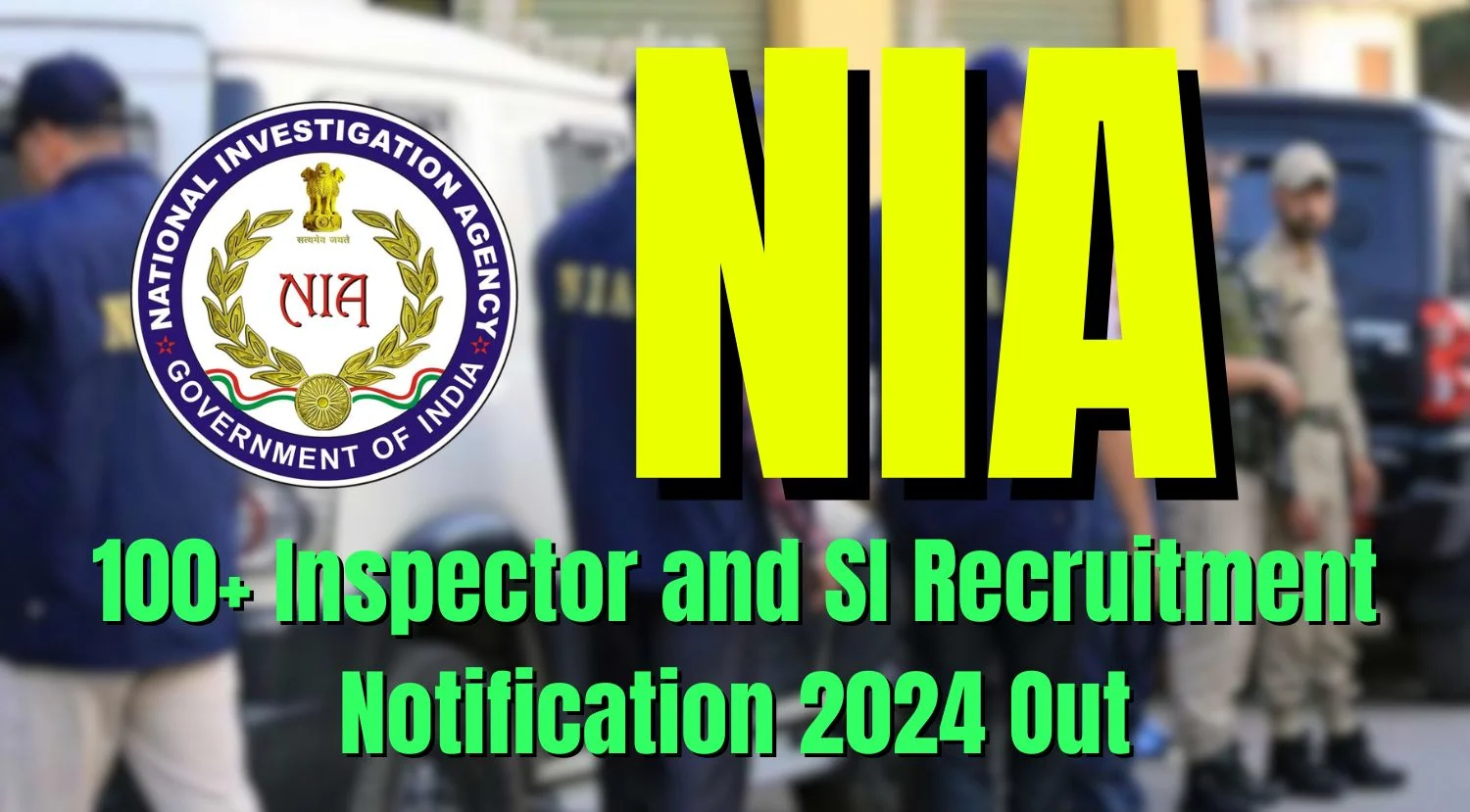 NIA 100+ Inspector and SI Recruitment