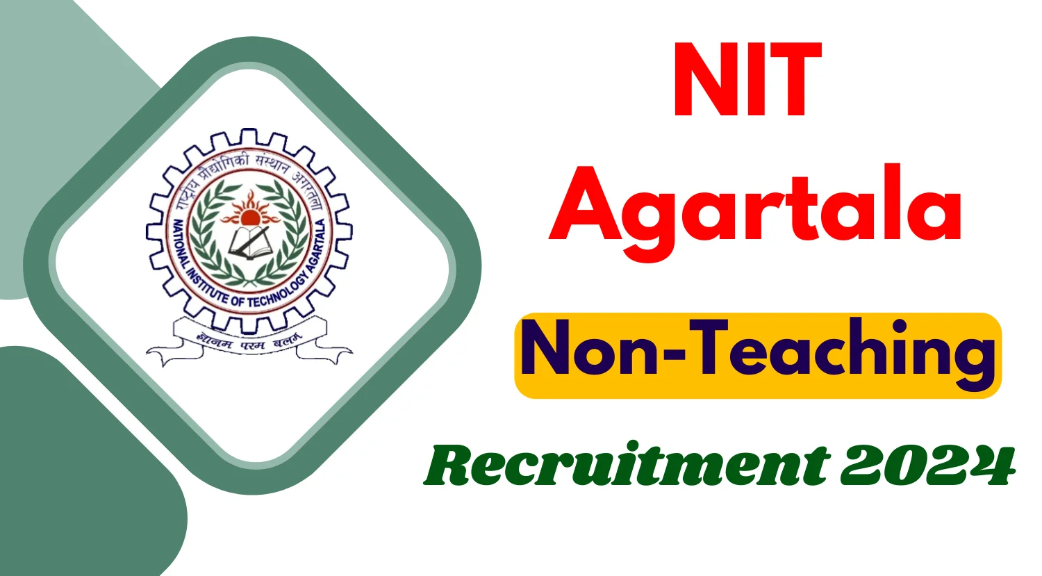 NIT Agartala Non-Teaching Recruitment 2024
