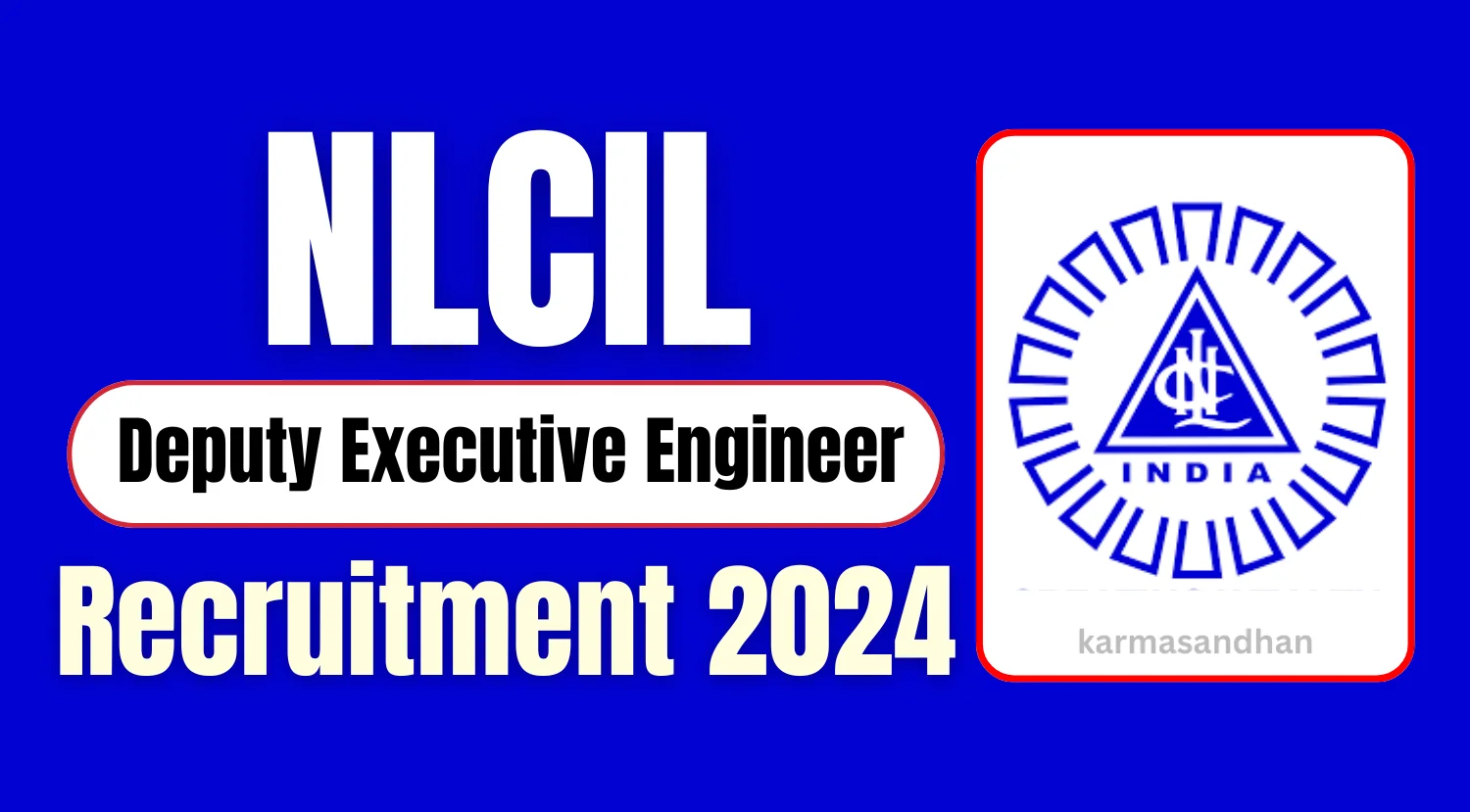 NLC Recruitment Notification 2024 for Deputy Executive Engineer Post