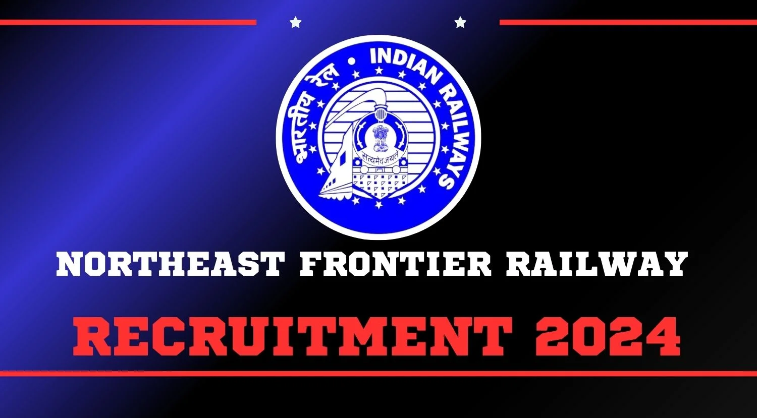 Northeast Frontier Railway Sportspersons Recruitment 2024