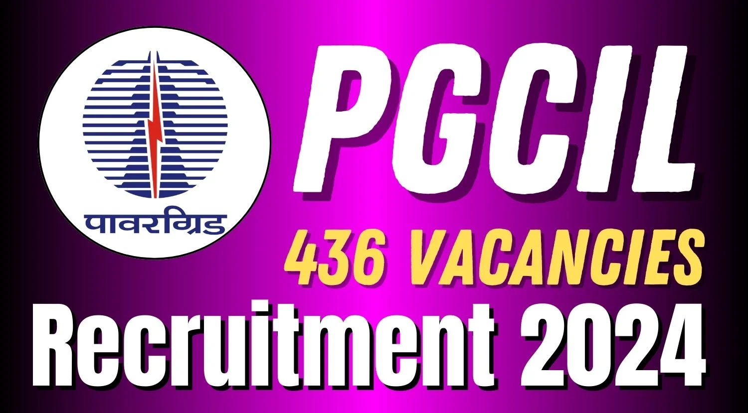 PGCIL Recruitment 2024 Notification Out for 436 Vacancies