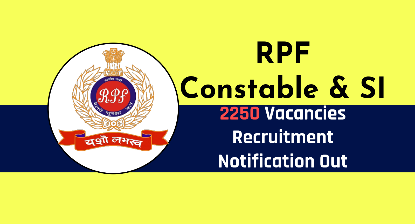 RPF Constable Recruitment 2023 Apply Online, Check Eligibility, Selection  Process - Curaj Recruitment 2024