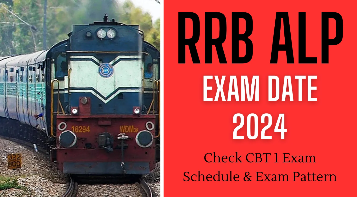 RRB ALP Exam Date 2024 Check CBT 1 Exam Schedule Exam Pattern