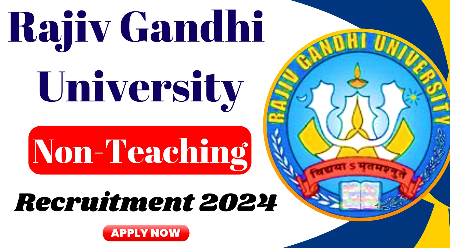 Rajiv Gandhi University Non-Teaching Recruitment 2024
