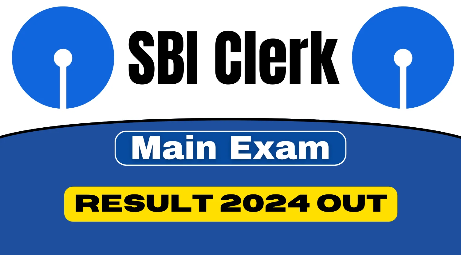 SBI Clerk Mains Result 2024 Out