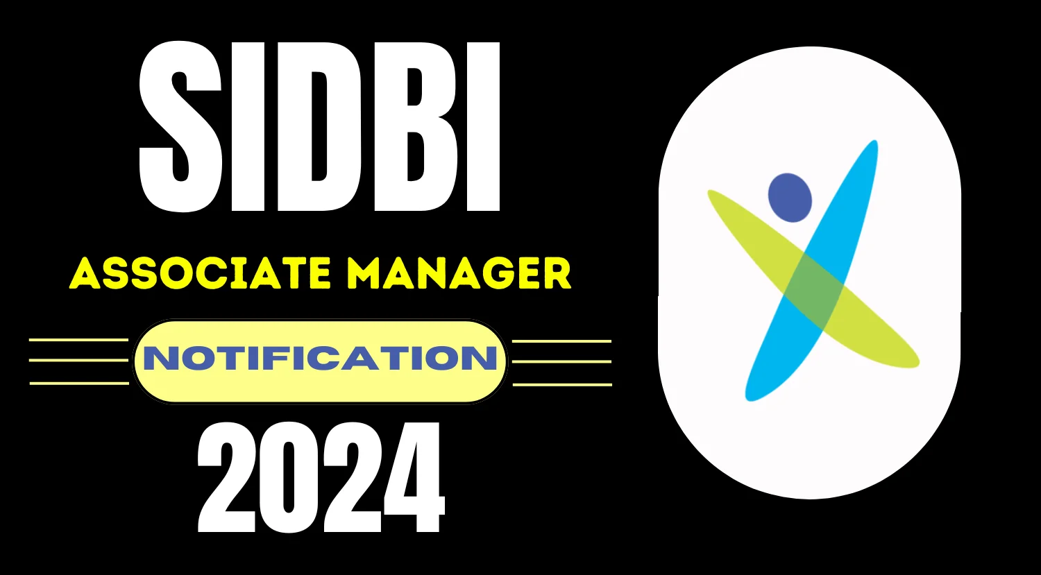SIDBI Associate Manager Recruitment Notification 2024 Out