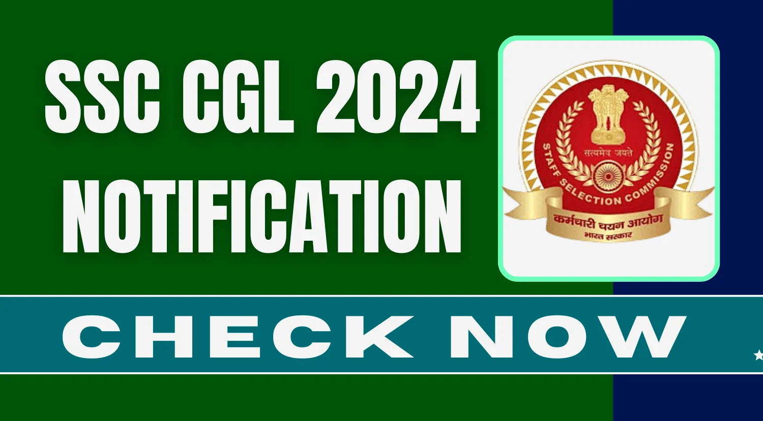 SSC CGL 2024 Notification Out(Today)