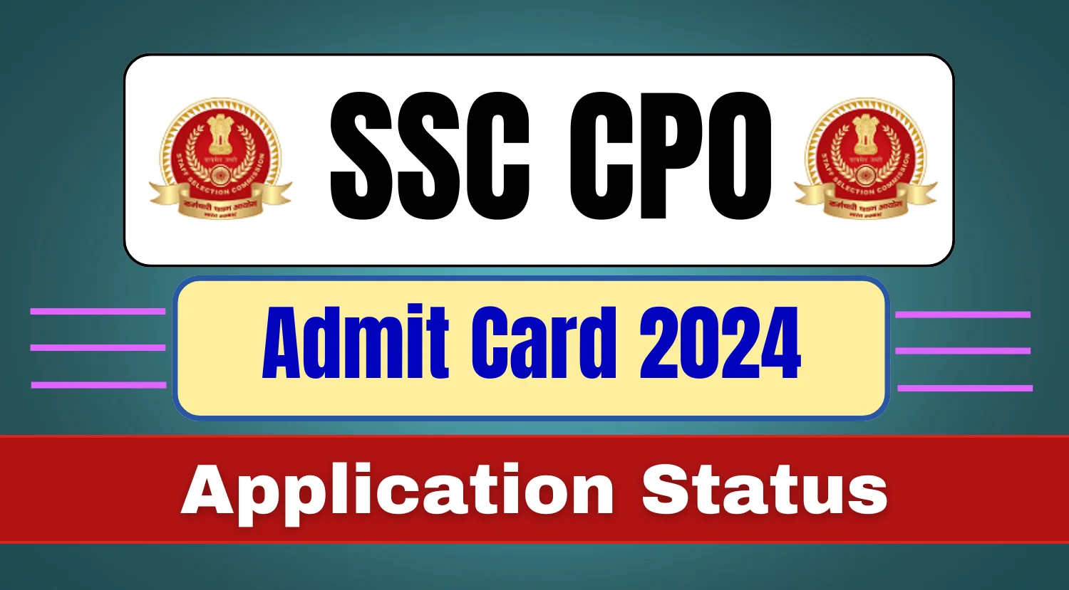 SSC CPO 2024 Admit Card, Application Status Link Given Here