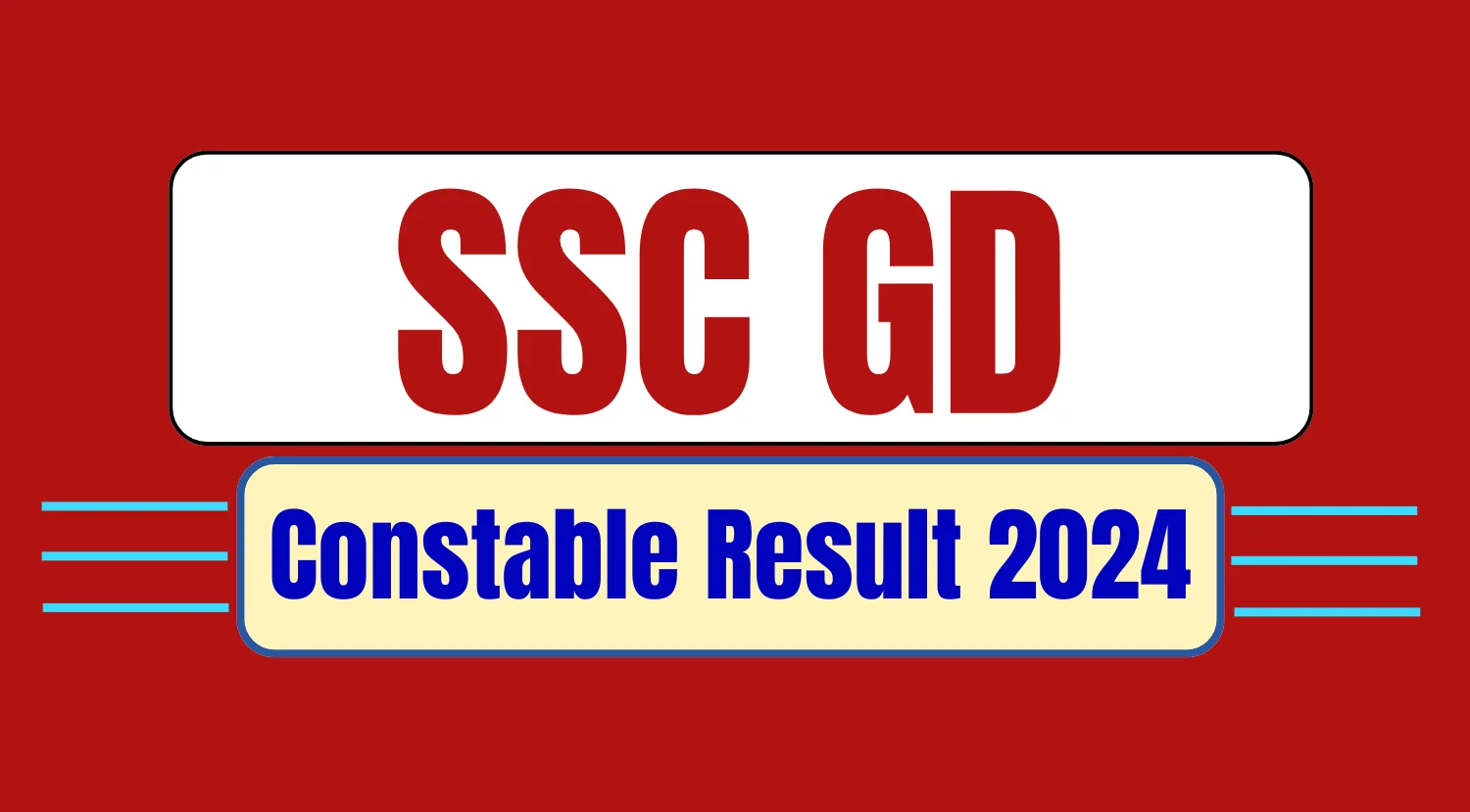 SSC GD Result 2024, SSC Constable GD Result To Be Out Soon