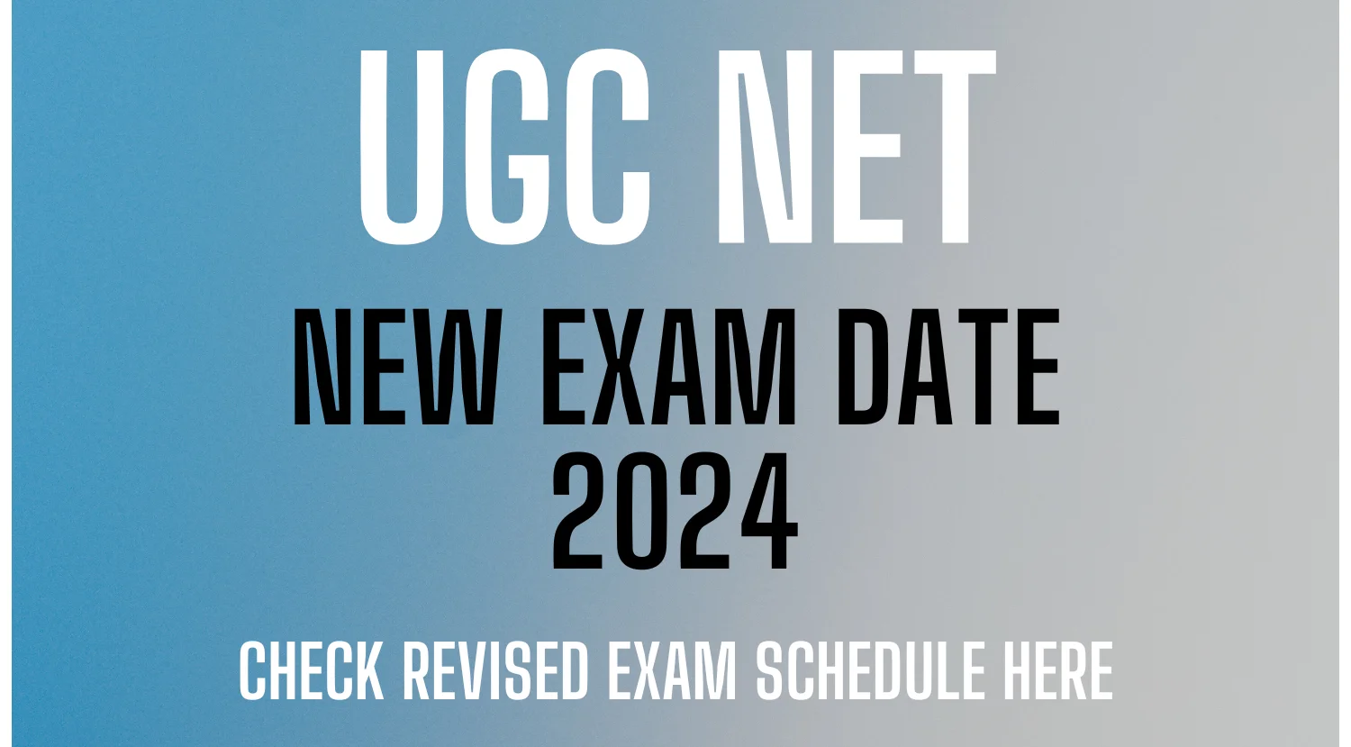 UGC NET New Exam date 2024 - Check Revised Exam Schedule Here