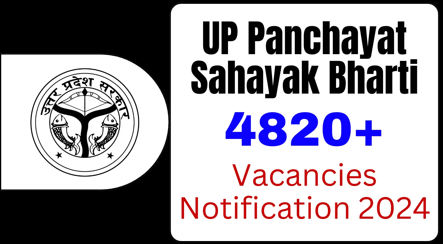 UP Panchayat Sahayak Bharti 2024 Notification Out for 4820+ Vacancies