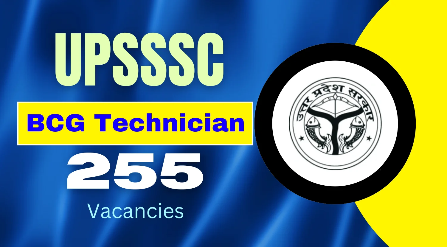 UPSSSC BCG Technician Recruitment 2024 for 255 Posts