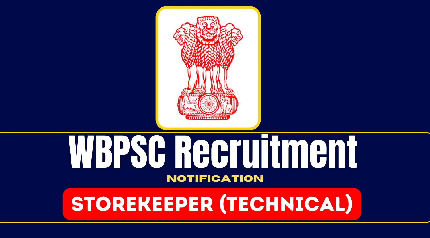 WBPSC Recruitment for Storekeeper (Technical) Vacancies